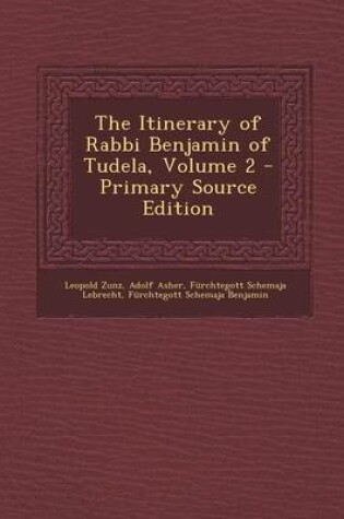Cover of The Itinerary of Rabbi Benjamin of Tudela, Volume 2