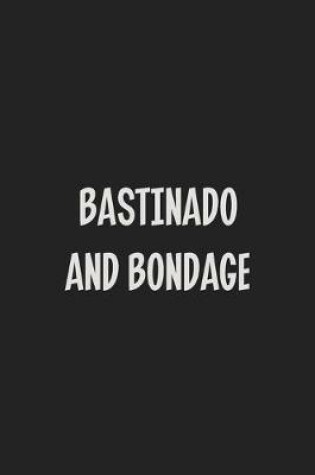 Cover of Bastinado and Bondage