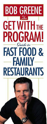 Book cover for The Get with the Program! Guide to Fast Food and Family Restaurants