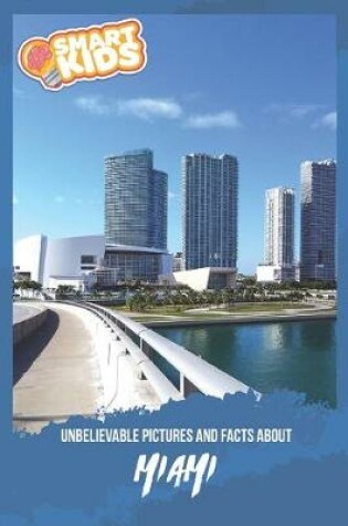 Cover of Unbelievable Pictures and Facts About Miami