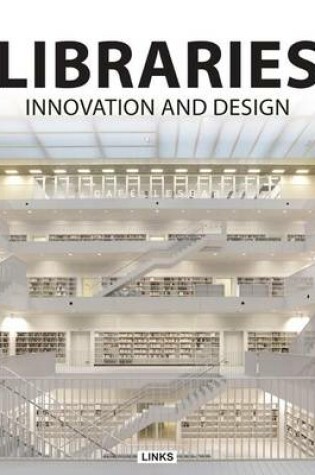 Cover of Libraries: Innovation and Design