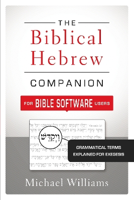 Book cover for The Biblical Hebrew Companion for Bible Software Users