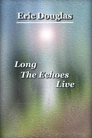 Cover of Long The Echoes Live
