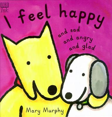 Book cover for I Feel Happy and Sad and Angry and Glad