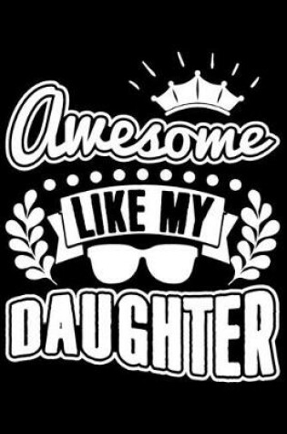 Cover of Awesome Like My Daughter