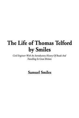 Book cover for The Life of Thomas Telford by Smiles