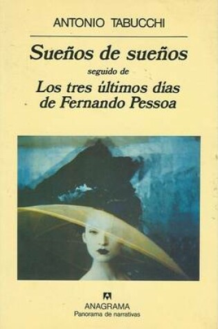 Cover of Suenos de Suenos/Los Tres Ultimos Dias de Fernando Pessoa