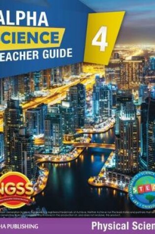 Cover of Alpha Science Grade 4 Teacher Guide D: Physical Science + 1 Year Digital Access