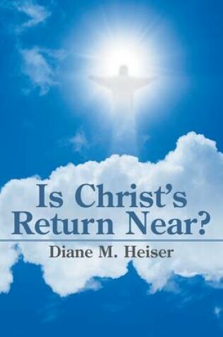 Cover of Is Christ's Return Near?