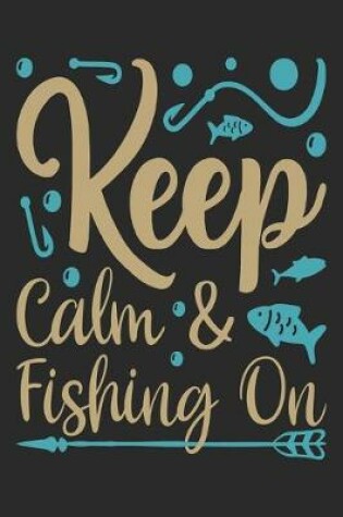 Cover of keep calm & fishing on