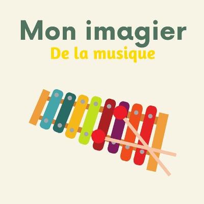 Cover of Mon imagier de la musique