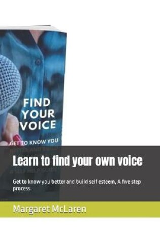 Cover of Learn to find your own voice