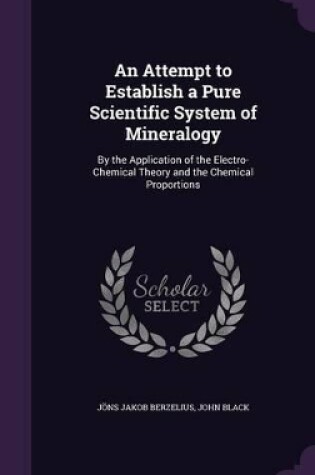 Cover of An Attempt to Establish a Pure Scientific System of Mineralogy