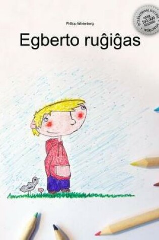 Cover of Egberto Rugigas: Children's Book/Coloring Book (Esperanto Edition)