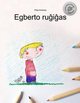 Book cover for Egberto Rugigas: Children's Book/Coloring Book (Esperanto Edition)