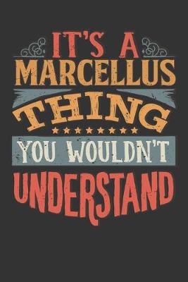 Book cover for Its A Marcellus Thing You Wouldnt Understand