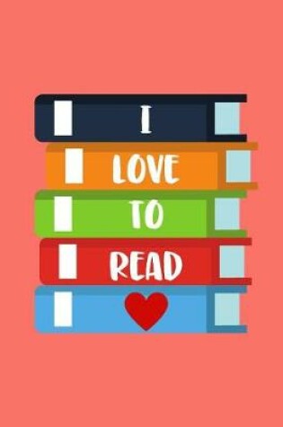 Cover of I Love To Read