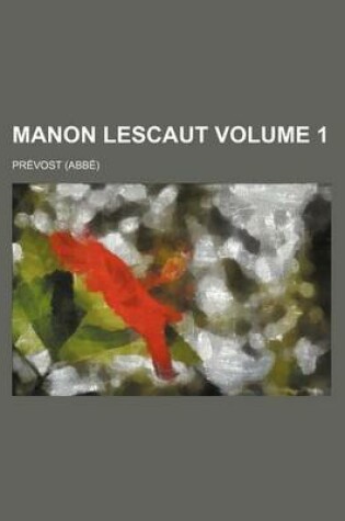 Cover of Manon Lescaut Volume 1