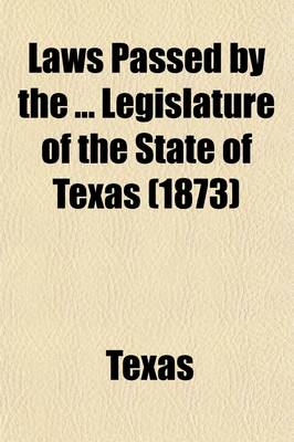 Book cover for Laws of the Legislature of the State of Texas