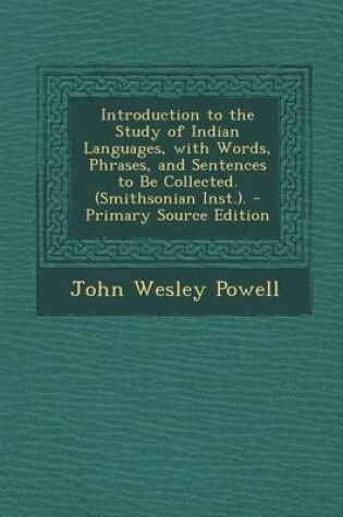 Cover of Introduction to the Study of Indian Languages, with Words, Phrases, and Sentences to Be Collected. (Smithsonian Inst.).