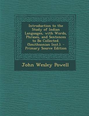 Book cover for Introduction to the Study of Indian Languages, with Words, Phrases, and Sentences to Be Collected. (Smithsonian Inst.).
