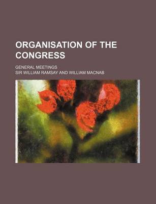 Book cover for Organisation of the Congress; General Meetings