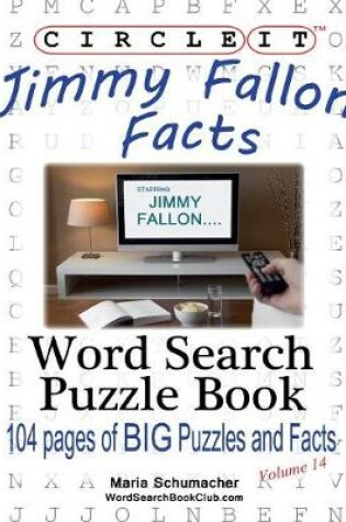 Cover of Circle It, Jimmy Fallon Facts, Word Search, Puzzle Book