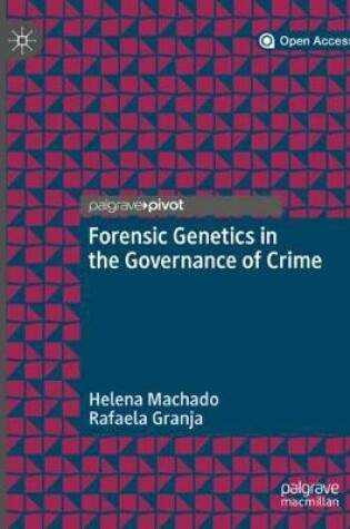 Cover of Forensic Genetics in the Governance of Crime