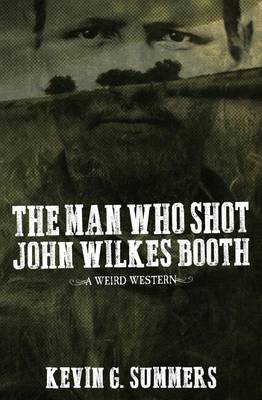 Book cover for The Man Who Shot John Wilkes Booth