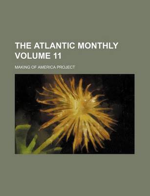 Book cover for The Atlantic Monthly Volume 11