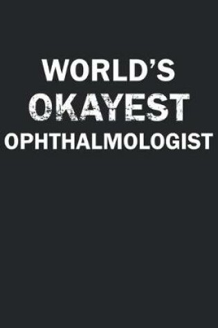 Cover of World's Okayest Ophthalmologist