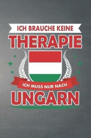 Cover of Ich brauche keine Therapie ich muss nur nach Ungarn