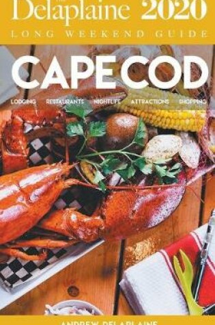 Cover of Cape Cod - The Delaplaine 2020 Long Weekend Guide