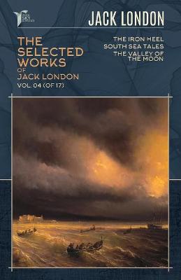 Cover of The Selected Works of Jack London, Vol. 04 (of 17)