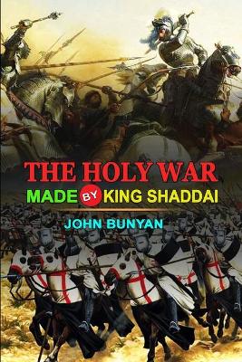 Book cover for The Holy War Made by King Shaddai by John Bunyan