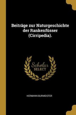 Cover of Beitrage zur Naturgeschichte der Rankenfusser (Cirripedia).