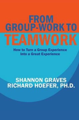 Cover of From Group-Work to Teamwork