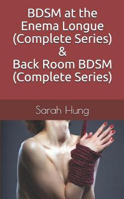Cover of BDSM at the Enema Longue (Complete Series) & Back Room BDSM (Complete Series)