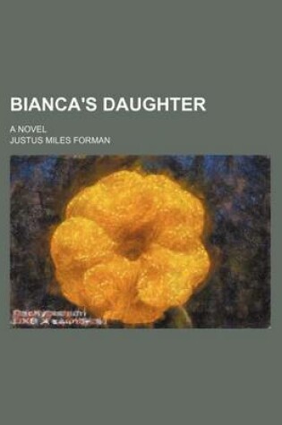 Cover of Bianca's Daughter; A Novel