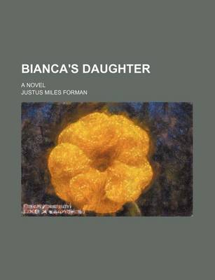 Book cover for Bianca's Daughter; A Novel