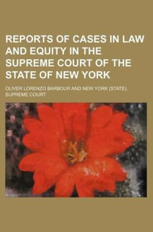 Cover of Reports of Cases in Law and Equity in the Supreme Court of the State of New York (Volume 67)