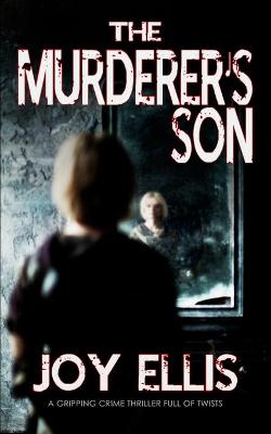 Book cover for THE MURDERER'S SON a gripping crime thriller full of twists