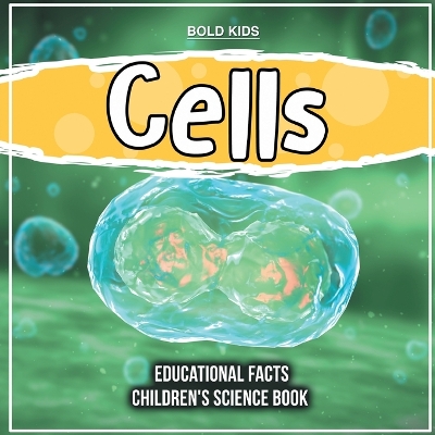 Book cover for Cells Educational Facts Children's Science Book