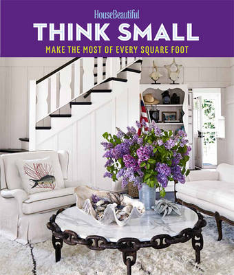 Cover of House Beautiful Think Small