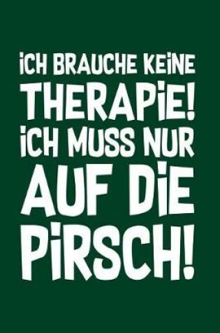 Cover of Therapie? Auf die Pirsch!