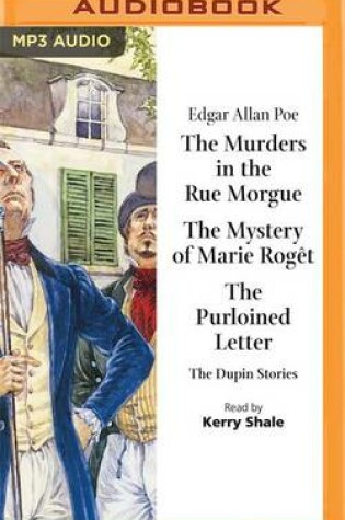 Cover of The Murders in the Rue Morgue / the Mystery of Marie Roget / the Purloined Letter