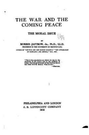 Cover of The war and the coming peace, the moral issue