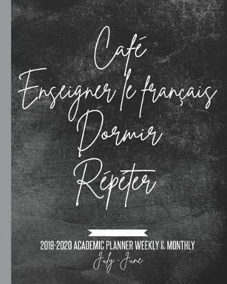 Book cover for Cafe Enseigner le francais Dormir Repeter