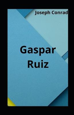 Book cover for Gaspar Ruiz illustrated