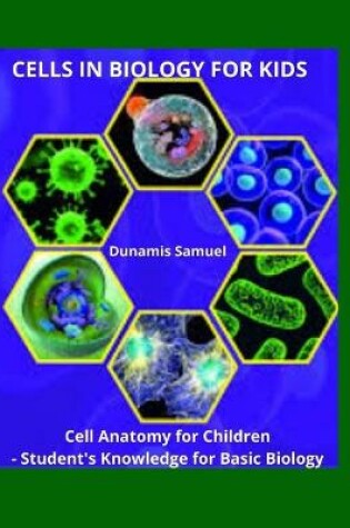Cover of Cells in Biology for Kids